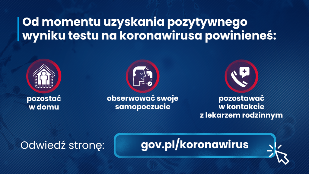 Pd momentu uzyskania pozytywnego wyniku testu na koronawirusa powinieneś: pozostać w domu.